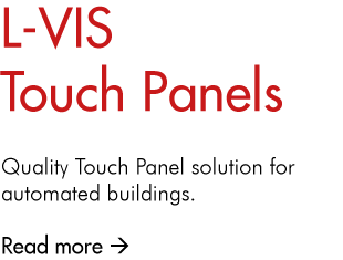 L-VIS Touch Panels- Quality touch panel solutions for automated buildings