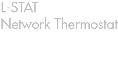 L-STAT Network Thermostat - Room Operation in a new Dimension