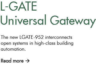 L-GATE Universal Gateway -The new LGATE-952 interconnects open systems in high-class building automation.